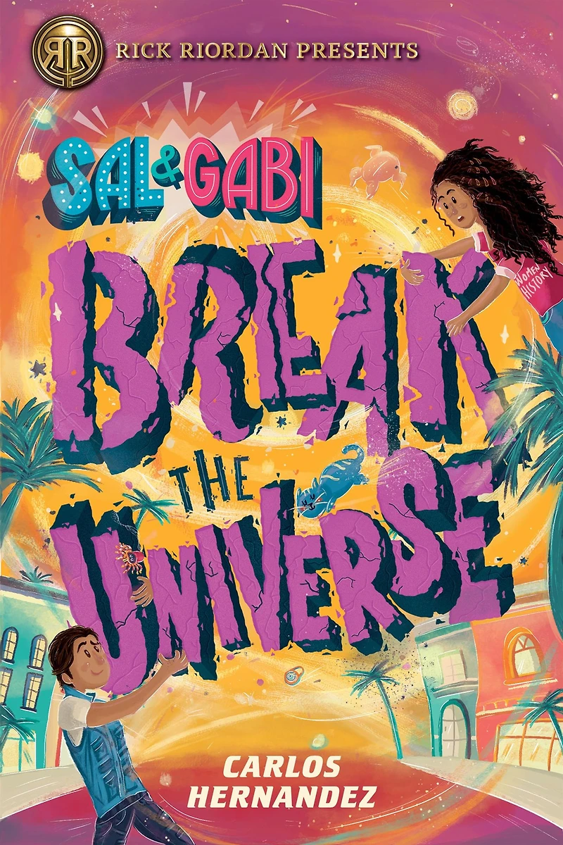 Sal and Gabi Break the Universe (Sal Series #1)