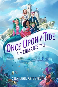 Once Upon A Tide: Mermaid's Tale