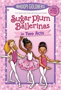 Sugar Plum Ballerinas in Two Acts: Plum Fantastic and Toeshoe Trouble