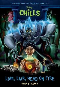 Liar, Head on Fire (Disney Chills Series #5)