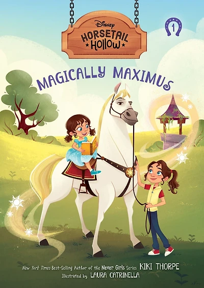 Magically Maximus: Princess Rapunzels Horse (Disneys Horsetail Hollow, Book 1)