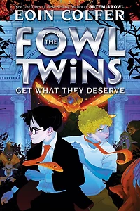 The Fowl Twins Get What They Deserve (Fowl Series #3)