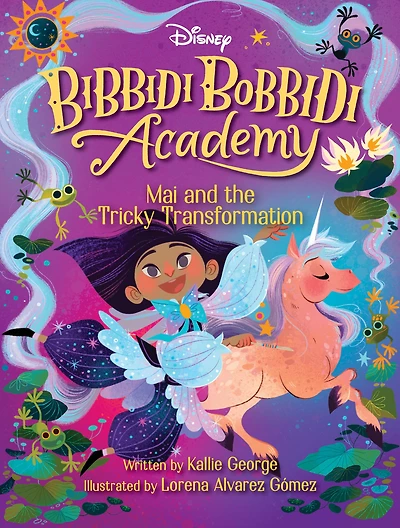 Disney Bibbidi Bobbidi Academy #2: Mai and the Tricky Transformation