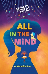 Disney/Pixar Inside Out 2: All the Mind