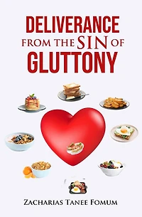 Deliverance From the Sin of Gluttony
