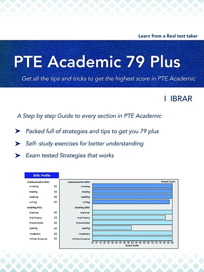 PTE Academic 79 Plus: your ultimate self Study Guide to Boost Score