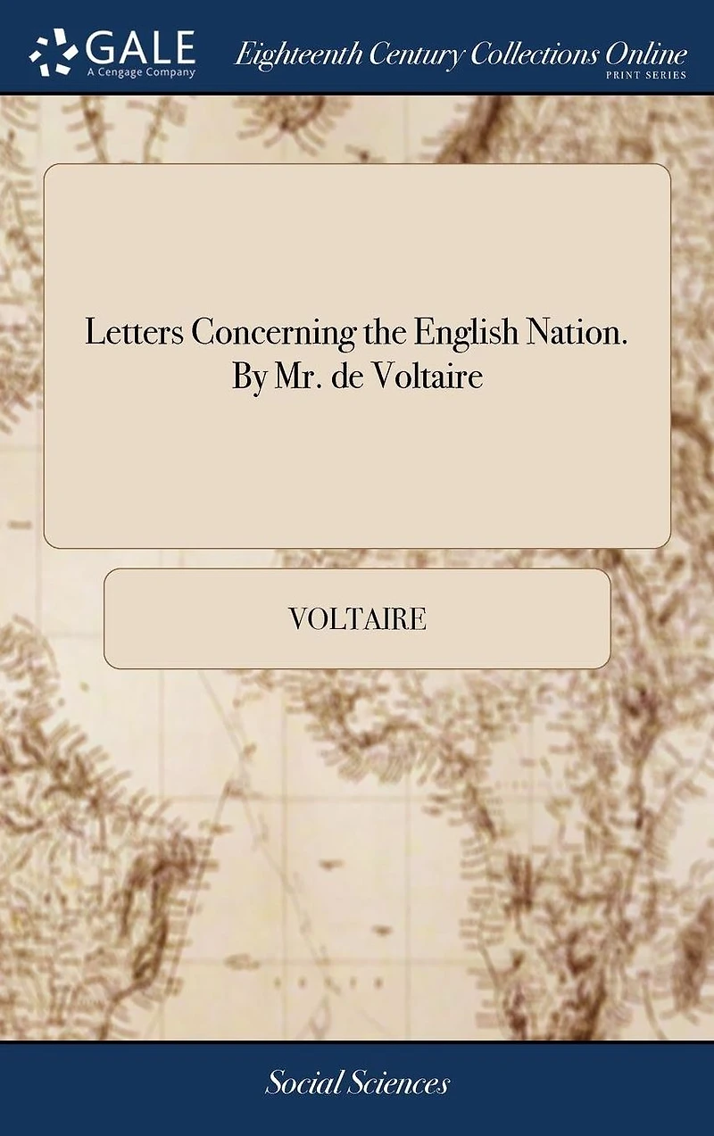 Letters Concerning the English Nation. by Mr. de Voltaire.