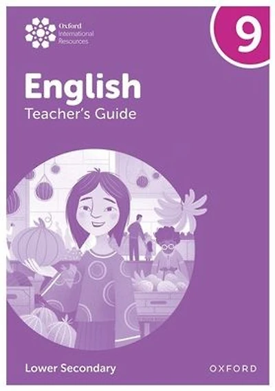Oxford International Lower Secondary English Teachers Guide 9