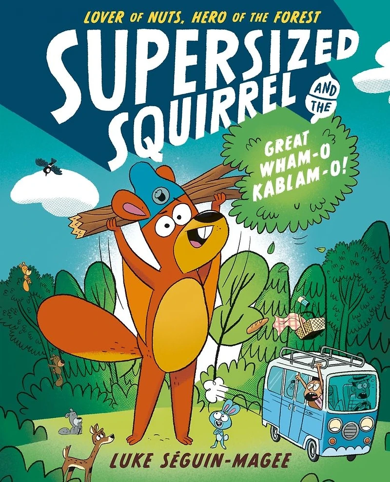 Supersized Squirrel and the Great Wham-o Kablam-o!