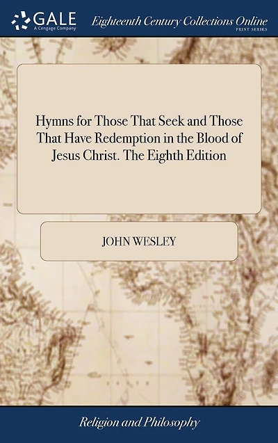 Hymns for Those That Seek and Have Redemption the Blood of Jesus Christ. Eighth Edition.