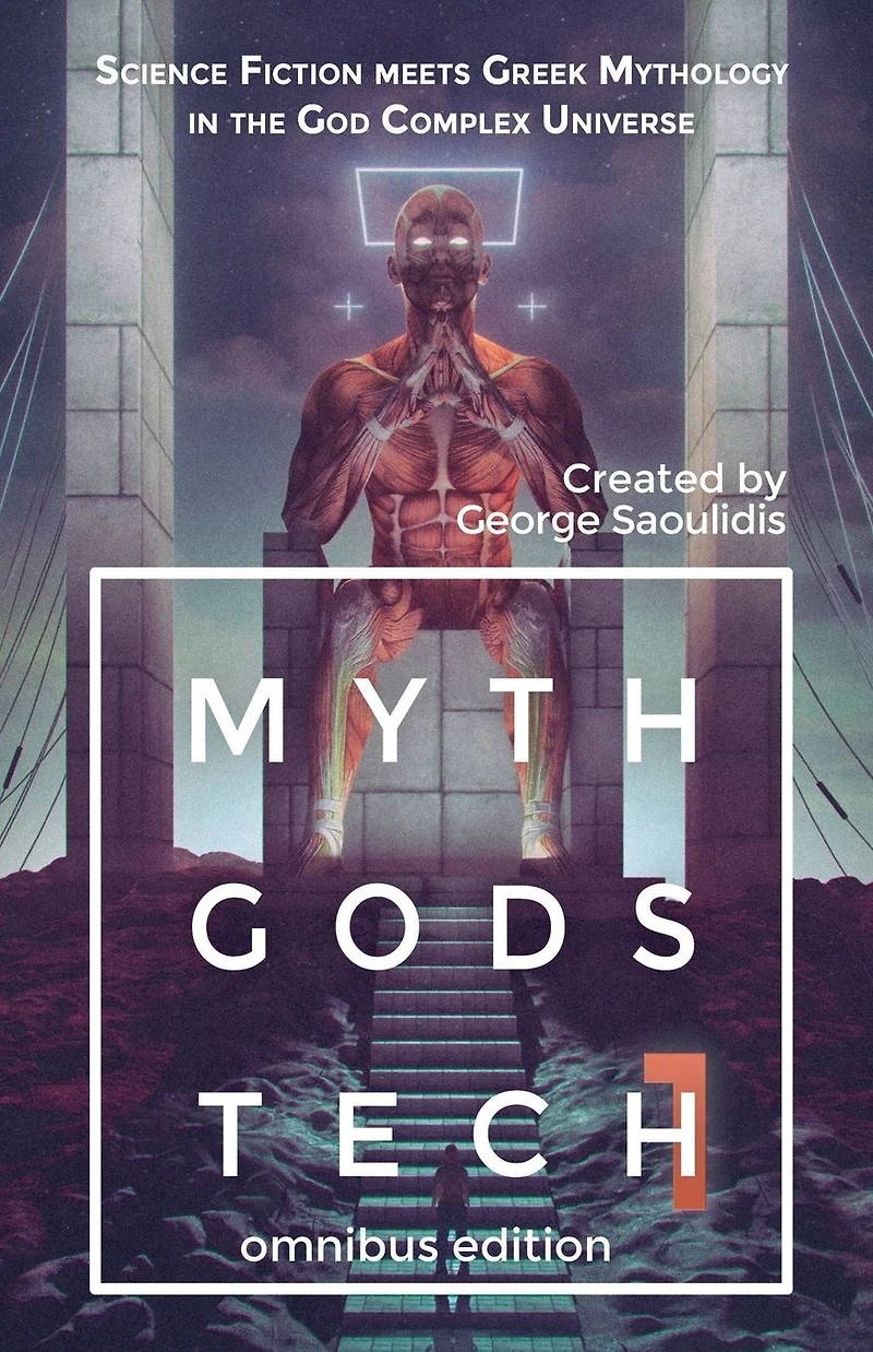 Myth Gods Tech 1 - Omnibus Edition: Science Fiction Meets Greek Mythology The God Complex Universe
