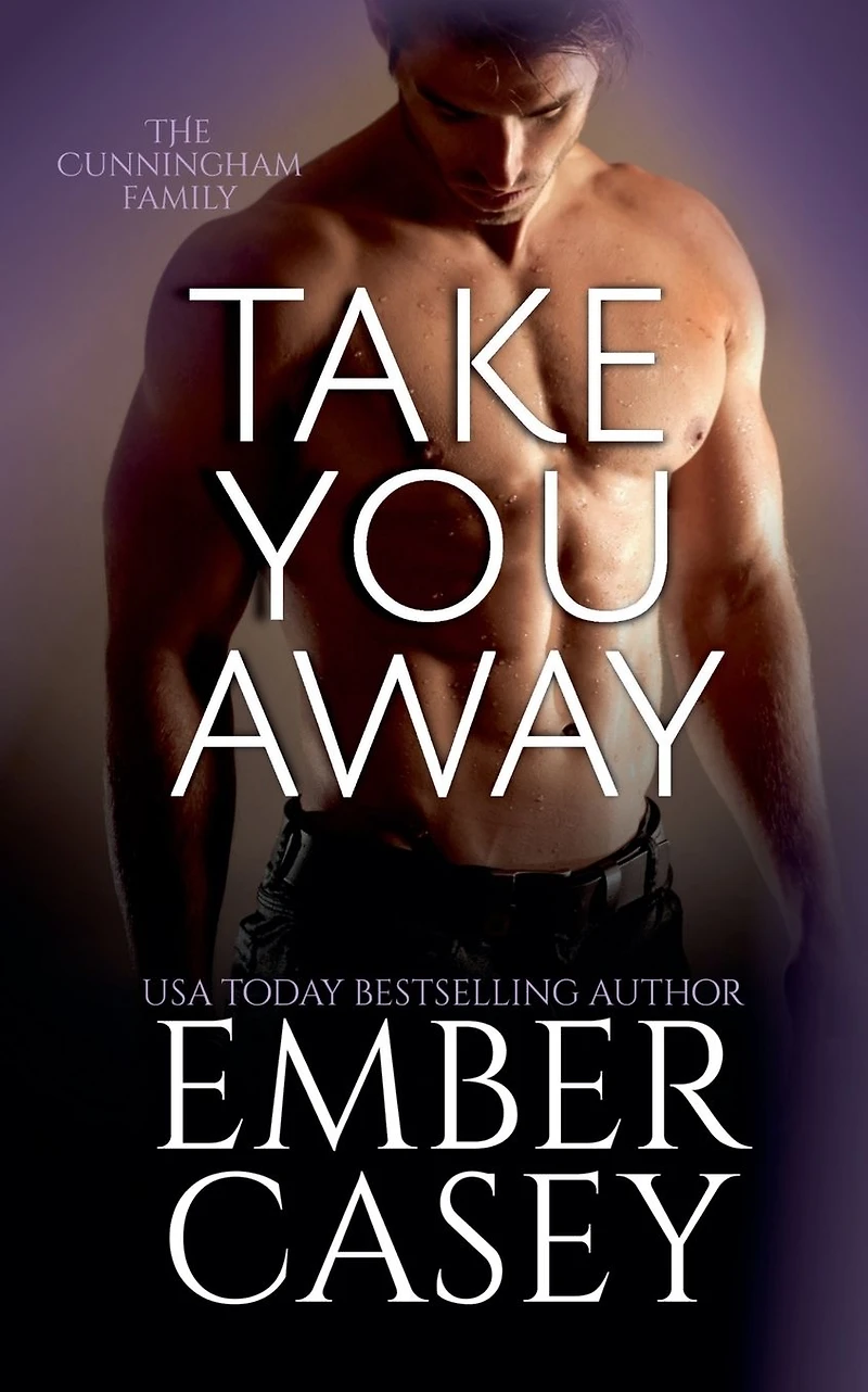 Take You Away (The Cunningham Family #3.5)