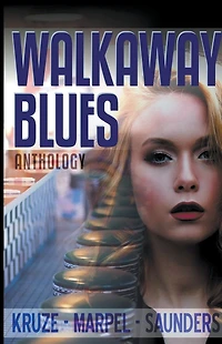 Walkaway Blues Anthology (Ghost Hunters Mystery-Detective Anthology)