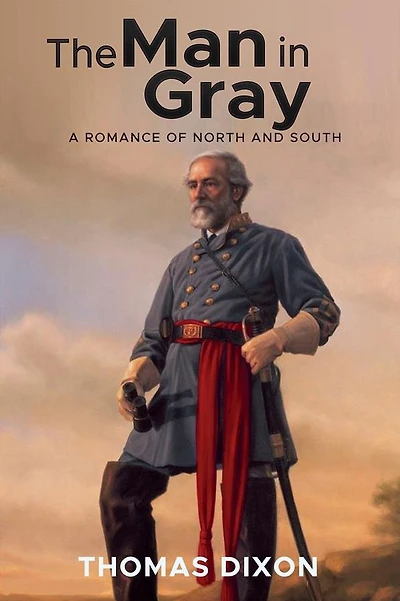 The Man Gray: A Romance of North and South
