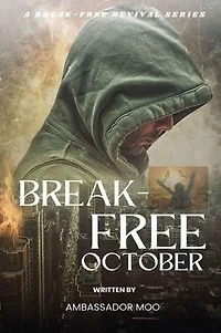 Break-Free October Personal Revival Prayer Series - Towards Enduring Blessing