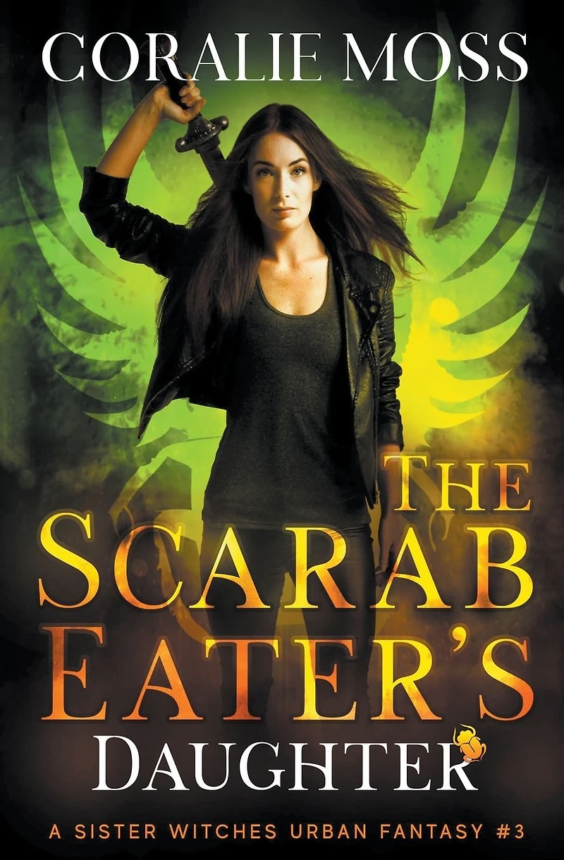 The Scarab Eater's Daughter (A Sister Witches Urban Fantasy, #3)