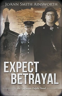 Expect Betrayal (Operation Delphi, #3)