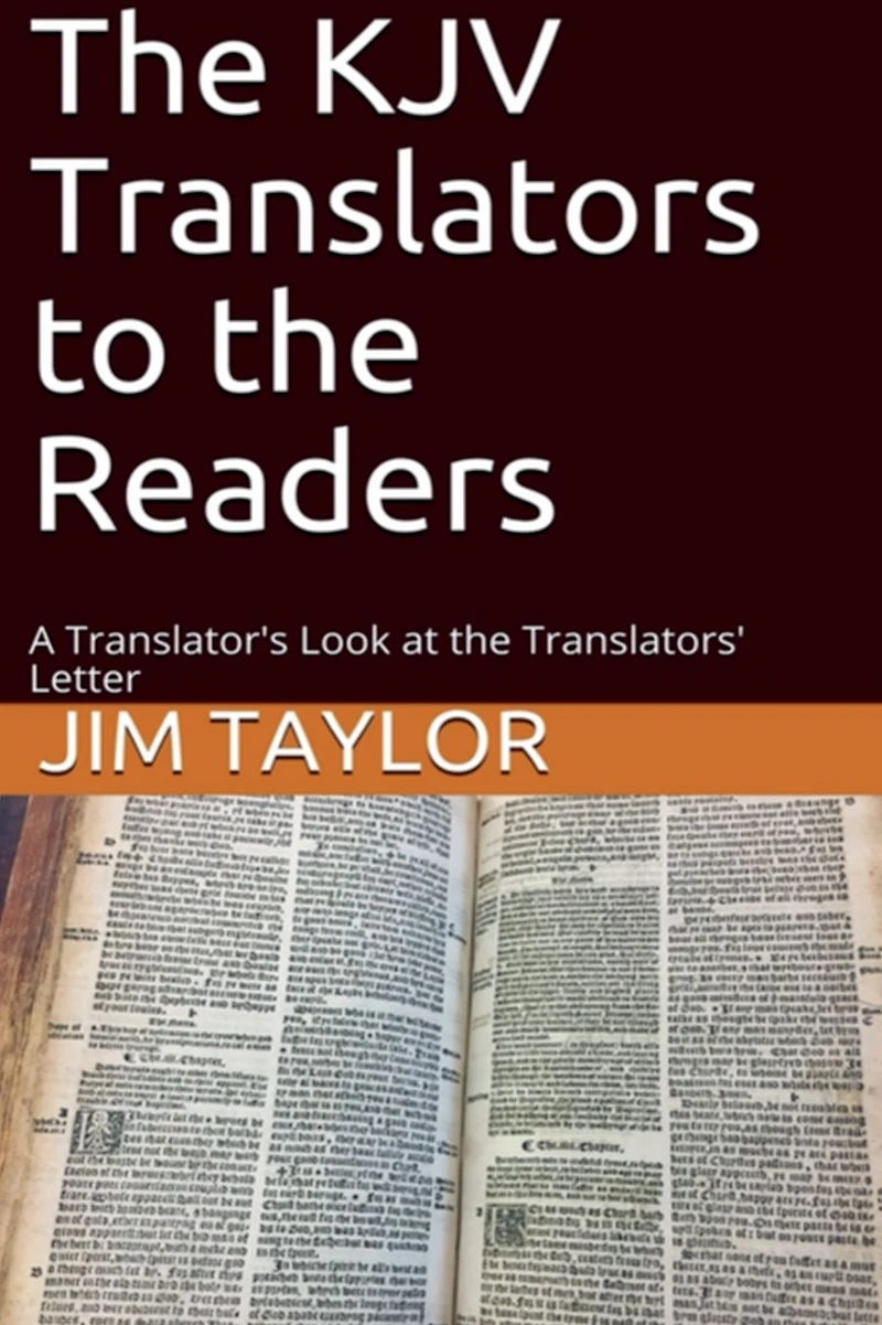 the KJV Translators to Readers: A Translator's Look at Translators'Letter