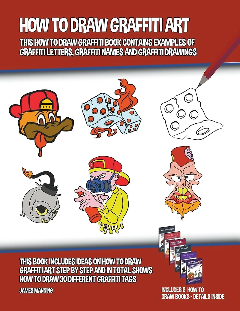 How to Draw Graffiti Art: This Book Contains Examples of Letters, Names and Drawings