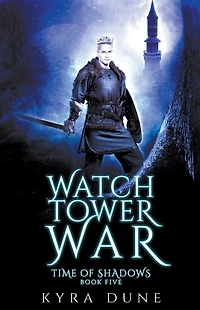 The Watchtower War (Time Of Shadows, #5)
