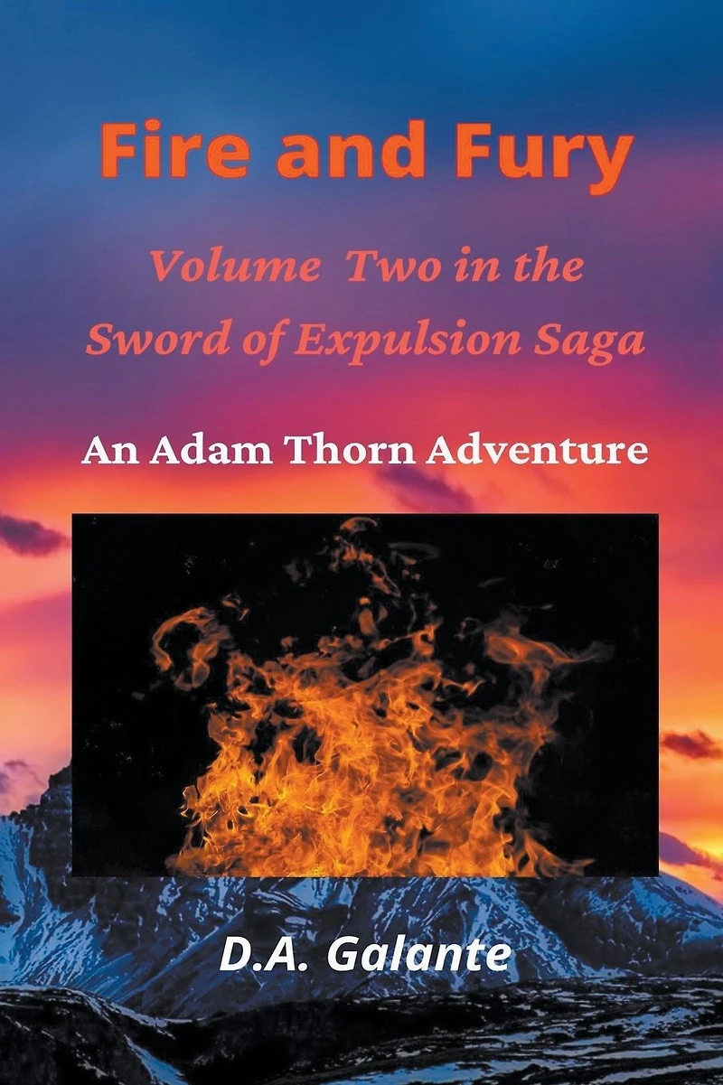 Fire and Fury (SWORD OF EXPULSION SAGA, #2)