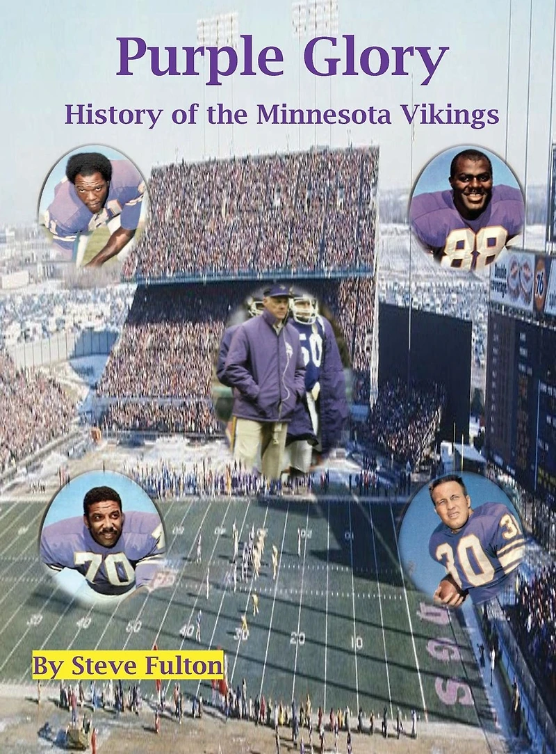 Purple Glory-History of the Minnesota Vikings