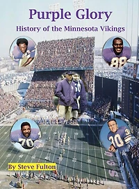 Purple Glory-History of the Minnesota Vikings