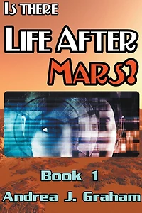 Is There Life After Mars? (Life Mars Series, #1)