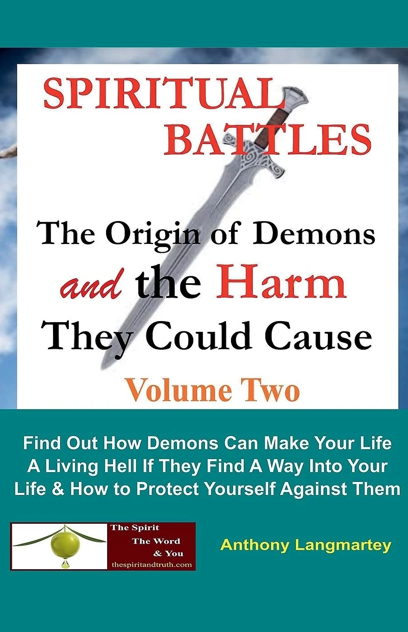 Spiritual Battles: the Origin of Demons and Harm They Could Cause