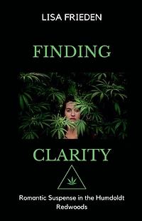 Finding Clarity: Romantic Suspense the Humboldt Redwoods