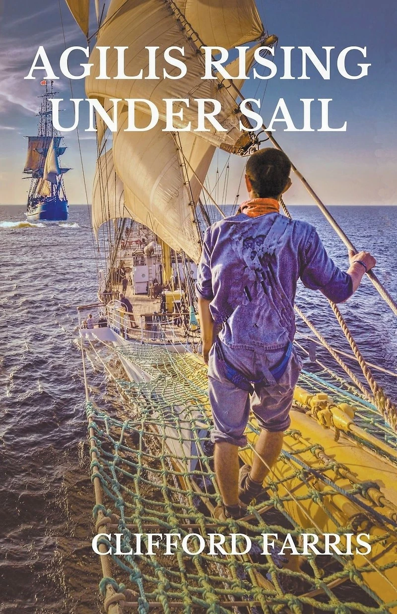 Agilis Rising Under Sail (Porter / Amundson Adventure, #1)