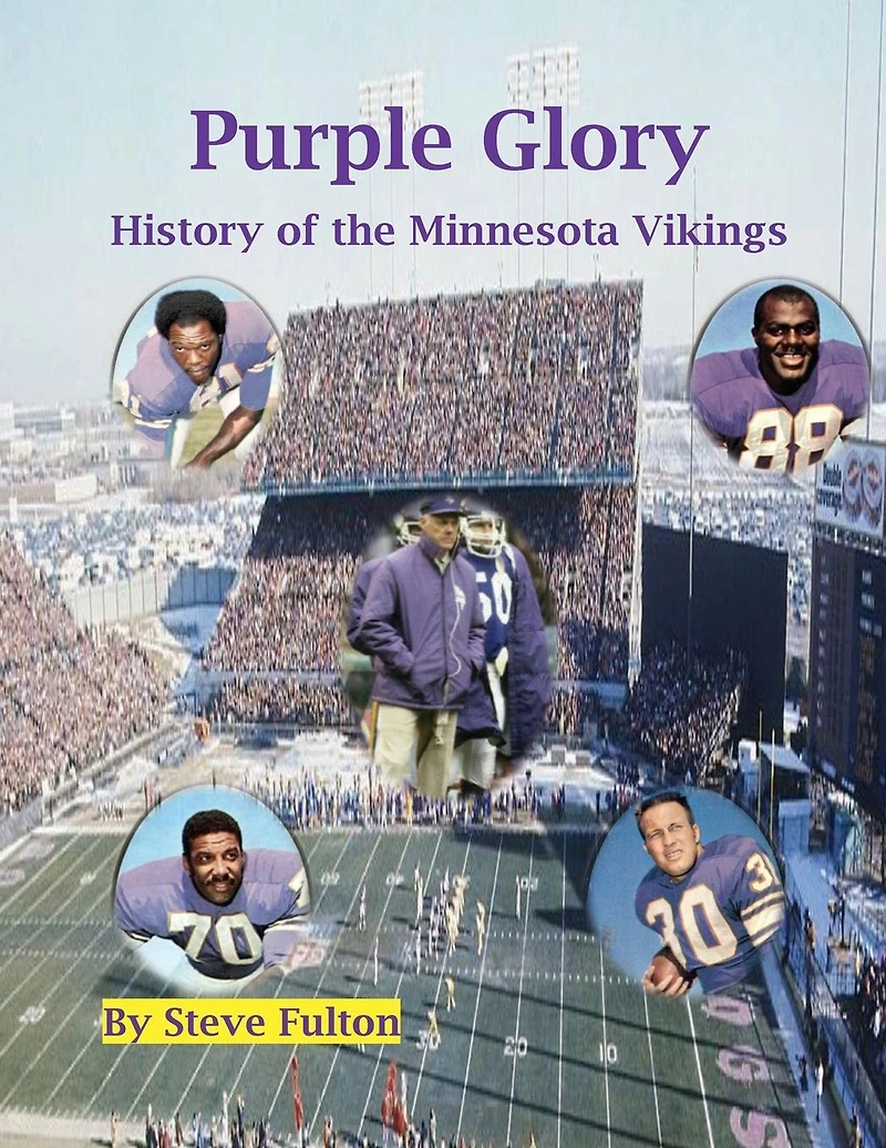Purple Glory-History of the Minnesota Vikings