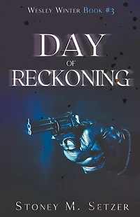 Day of Reckoning (Wesley Winter, #3)