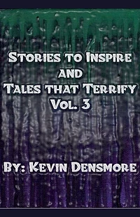 Stories to Inspire and Tales that Terrify (Volume Two)