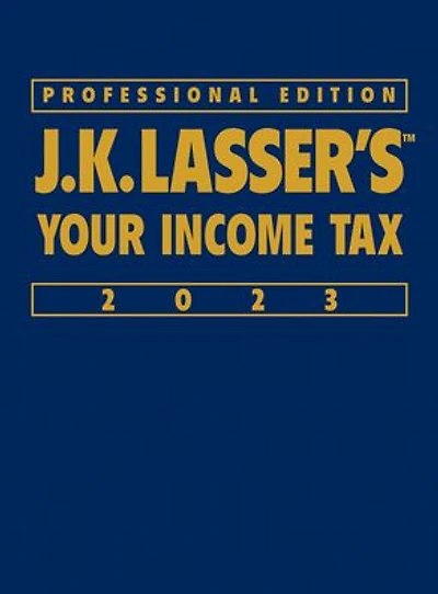 J.K. Lasser's Your Income Tax 2023: Professional Edition