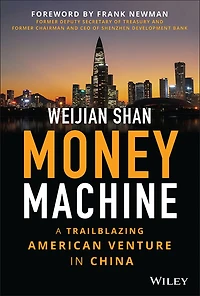 Money Machine: A Trailblazing American Venture China