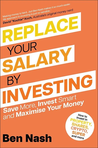Replace Your Salary by Investing: Save More, Invest Smart and Maximise Money