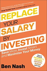 Replace Your Salary by Investing: Save More, Invest Smart and Maximise Money