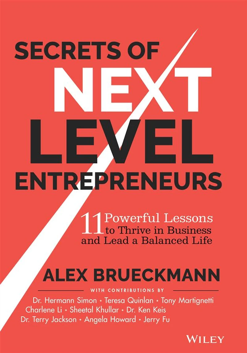 Secrets of Next-Level Entrepreneurs: 11 Powerful Lessons to Thrive Business and Lead a Balanced Life