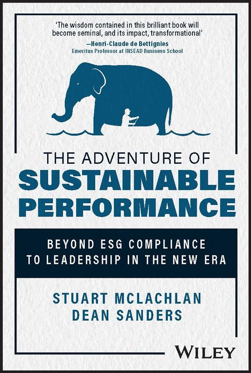 the Adventure of Sustainable Performance: Beyond ESG Compliance to Leadership New Era