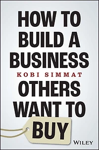 How to Build a Business Others Want Buy