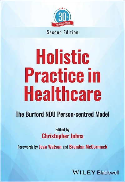 Holistic Practice Healthcare: The Burford NDU Person-centred Model