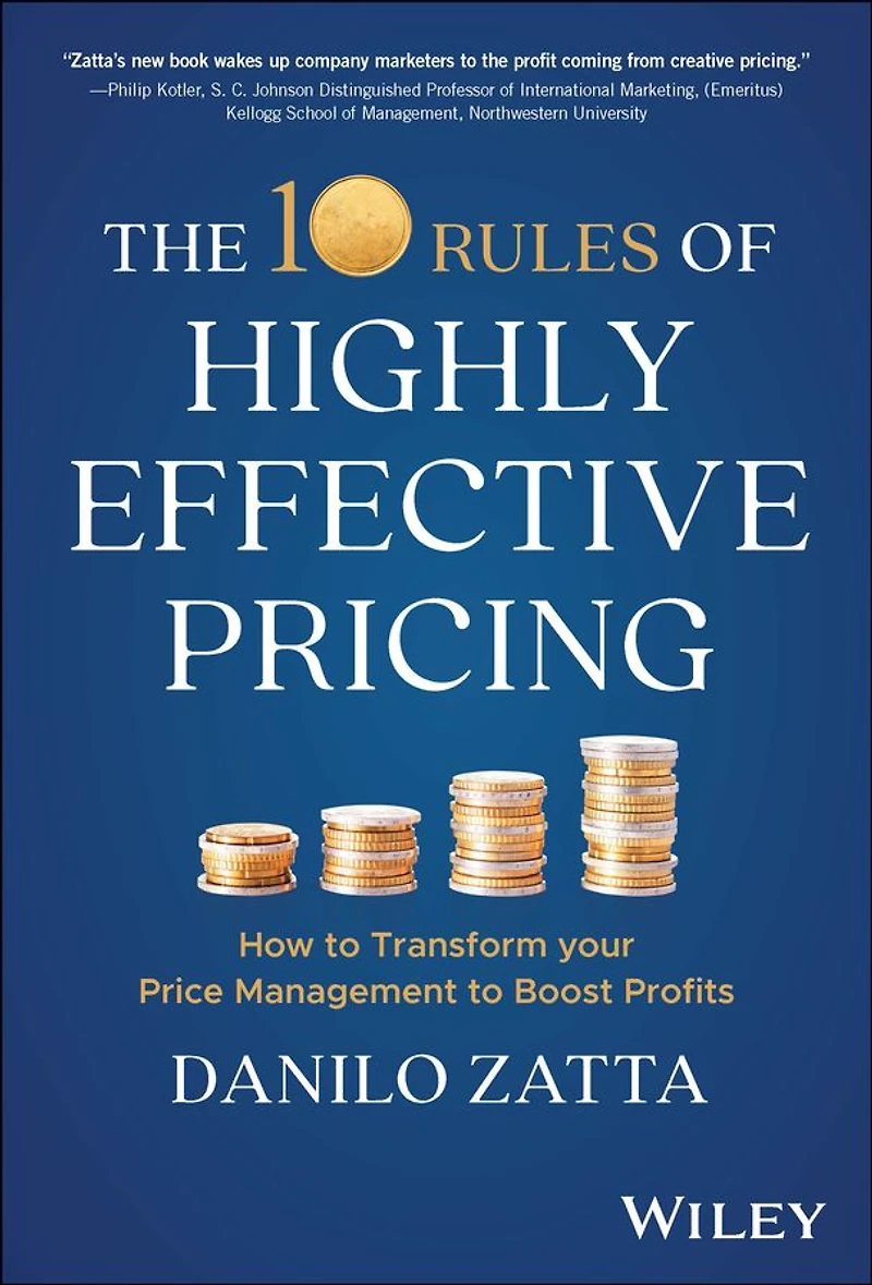 The 10 Rules of Highly Effective Pricing: How to Transform Your Price Management Boost Profits