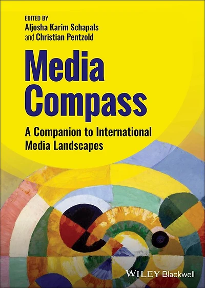 Media Compass: A Companion to International Landscapes