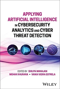 Applying Artificial Intelligence Cybersecurity Analytics and Cyber Threat Detection