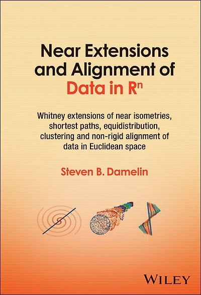 Near Extensions and Alignment of data R(superscript)n: Whitney Isometries, Shortest Paths, Equidistribution, Clustering Non-rigid Euclidean space