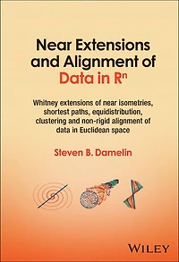 Near Extensions and Alignment of data R(superscript)n: Whitney Isometries, Shortest Paths, Equidistribution, Clustering Non-rigid Euclidean space