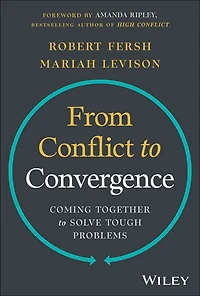 From Conflict to Convergence: Coming Together Solve Tough Problems