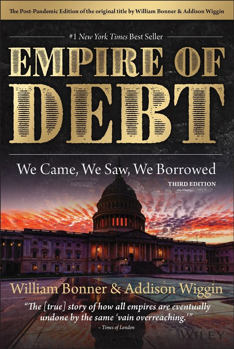 The Empire of Debt: We Came, Saw, Borrowed