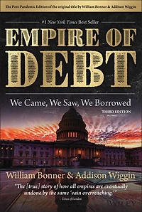 The Empire of Debt: We Came, Saw, Borrowed